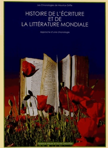 Livrenpoche : Histoire de l'écriture et de la littérature mondiale : Approche d'une chronologie - Florence Meyer - Livre