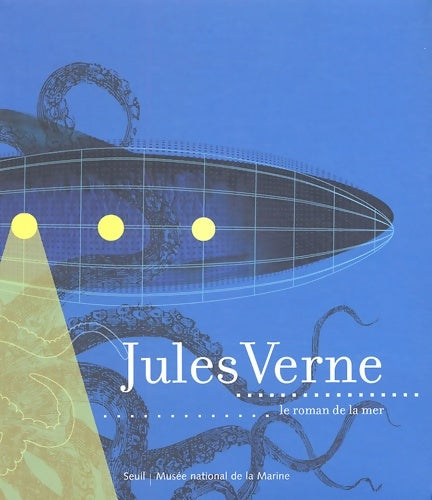 Livrenpoche : Jules Verne : Le roman de la mer - Marie-Pierre Demarcq - Livre