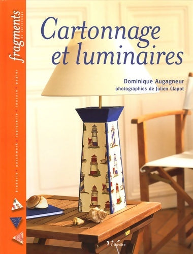 Livrenpoche : Cartonnage et luminaires - Dominique Augagneur - Livre