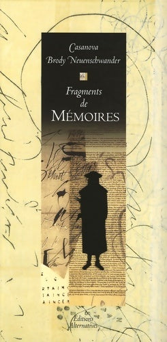 Livrenpoche : Fragments de Mémoires : Extraits de Histoire de ma vie - Giacomo Casanova - Livre