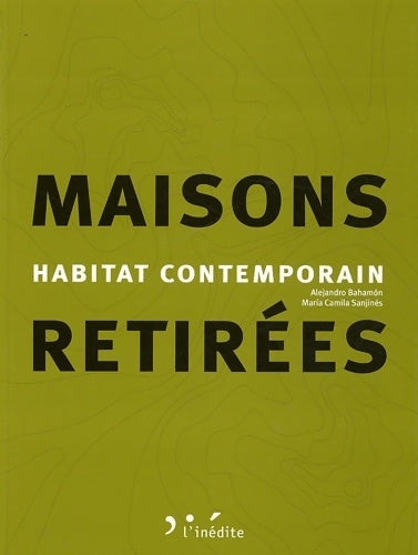 Livrenpoche : Maisons retirées - Alejand Bahamon - Livre