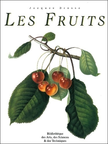 Les fruits - Jacques Brosse - Livre