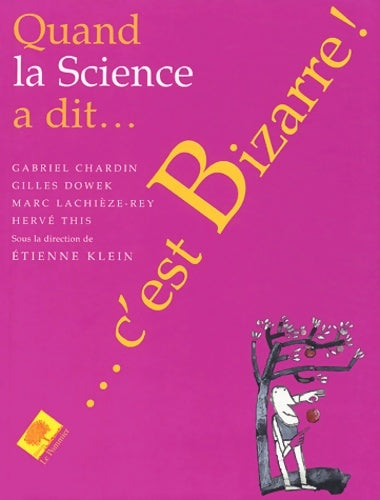 Livrenpoche : Quand la science a dit c'est bizarre ! - Gabriel Chardin - Livre