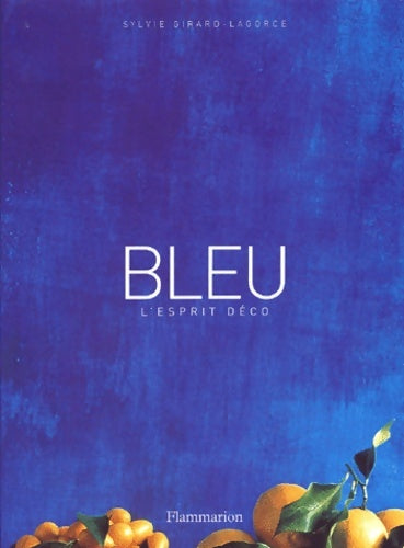 Livrenpoche : Bleu : L'Esprit déco - Sylvie Girard-Lagorge - Livre
