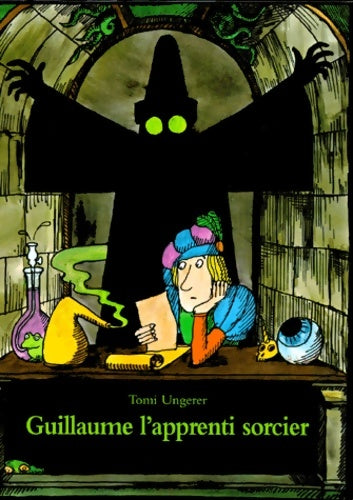 Livrenpoche : Guillaume l'apprenti sorcier - Tomi Ungerer - Livre