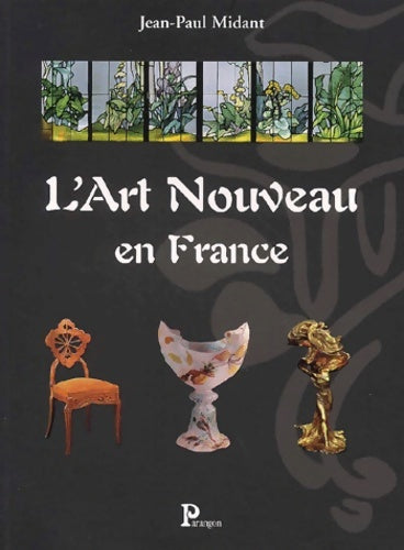 Livrenpoche : L'Art Nouveau en France - Jean-Paul Midant - Livre