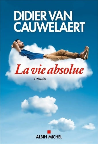 Livrenpoche : La Vie absolue - Didier Van Cauwelaert - Livre