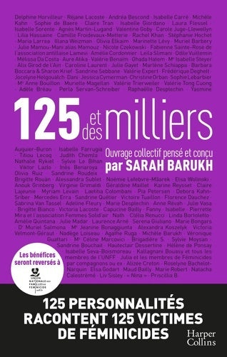 Livrenpoche : 125 et des milliers : 125 personnalités racontent 125 victimes de féminicides - Sarah Barukh - Livre