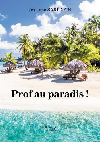 Livrenpoche : Prof au paradis ! - Josianne Sarrazin - Livre