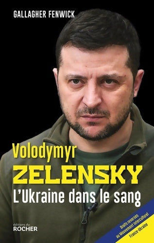Livrenpoche : Volodymyr Zelensky : L'Ukraine dans le sang - Gallagher Fenwick - Livre