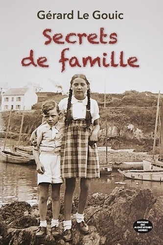 Livrenpoche : Secrets de famille - Gérard Le Gouic - Livre