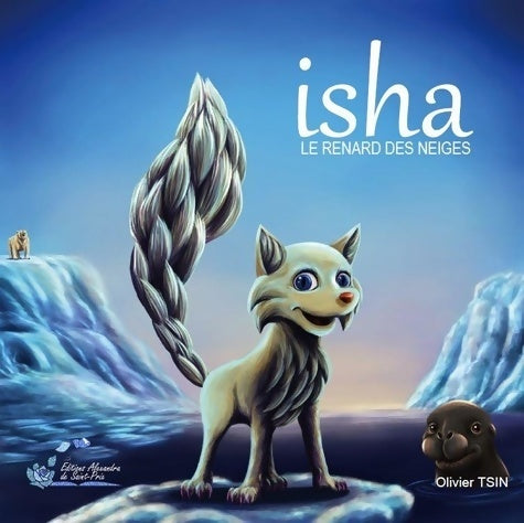 Livrenpoche : Isha : Le renard des neiges - Olivier Tsin - Livre