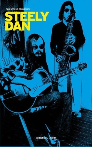 Livrenpoche : Steely Dan - Christophe Delbrouck - Livre
