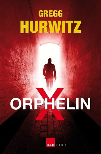 Livrenpoche : Orphelin X - Gregg Hurwitz - Livre