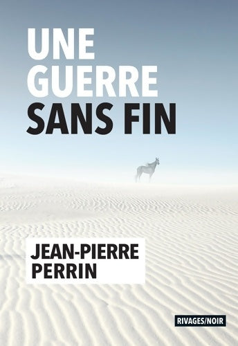 Livrenpoche : Une guerre sans fin - Jean-Pierre Perrin - Livre