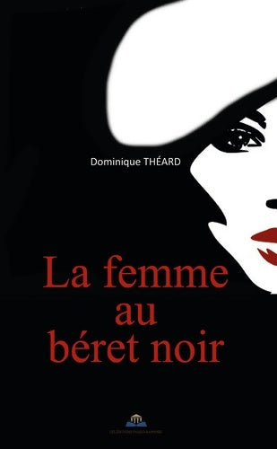 Livrenpoche : La femme au béret noir - Dominique THÉARD - Livre
