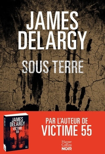 Livrenpoche : Sous terre : Un pur thriller âpre dans une ambiance étouffante - James Delargy - Livre