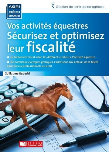 Livrenpoche : Vos activités équestres sécurisez et optimisez leur fiscalité - Guillaume Rubechi - Livre