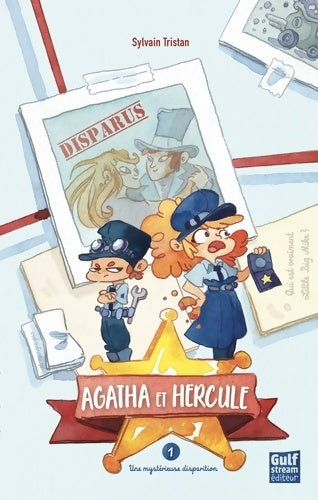 Livrenpoche : Agatha et Hercule Tome I Une Mystérieuse disparition - Sylvain Tristan - Livre
