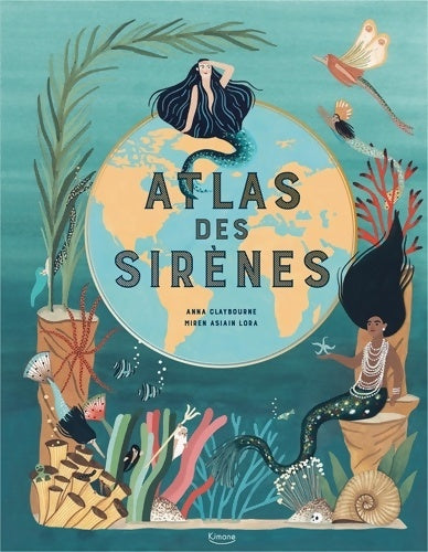 Livrenpoche : Atlas des sirènes - Anna Claybourne - Livre