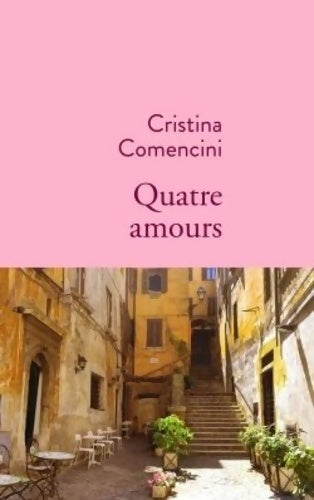 Livrenpoche : Quatre amours - Cristina Comencini - Livre