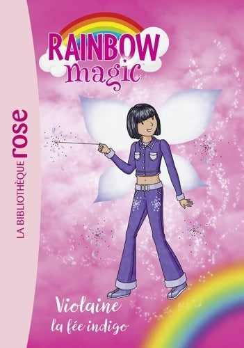 Livrenpoche : Rainbow Magic 06 - Violaine la fée indigo - Meadows Daisy - Livre