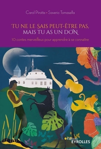 Livrenpoche : Tu ne le sais peut-être pas mais tu as un don : 10 contes merveilleux pour apprendre à se connaître - Saverio Tomasella - Livre