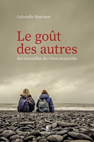 Livrenpoche : Le goût des autres : Des nouvelles du vivre ensemble - Gabrielle Nanchen - Livre
