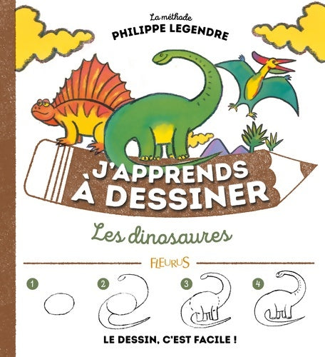 Livrenpoche : J'apprends à dessiner les dinosaures - Philippe Legendre - Livre