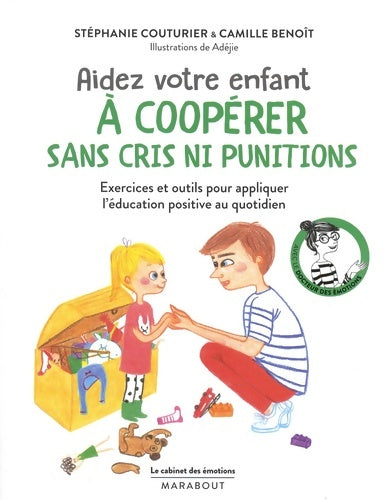 Livrenpoche : Le cabinet des émotions aider votre enfant à coopérer - Stéphanie Couturier - Livre