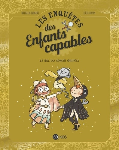 Livrenpoche : Les enquêtes des enfants capables Tome III : Le Bal du comte Grifoli - Nathalie Dargent - Livre