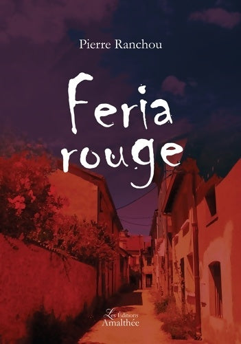 Livrenpoche : FERIA ROUGE : 0 - Pierre RANCHOU - Livre