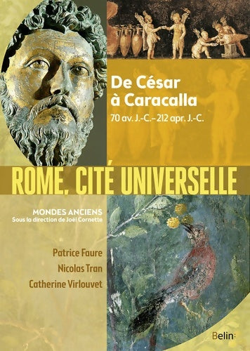 Livrenpoche : Rome cité universelle : De César à Caracalla 70 av J. -C. -212 apr. J. -C - Nicolas Tran - Livre