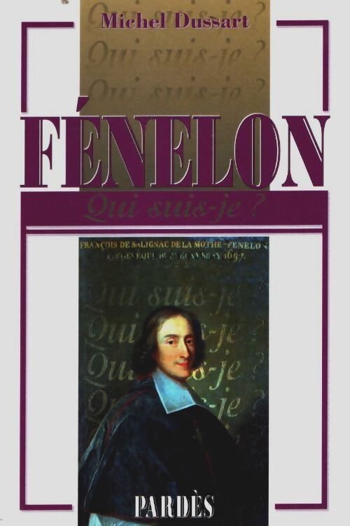 Livrenpoche : Qui suis-je? fénelon - Michel Dussart - Livre