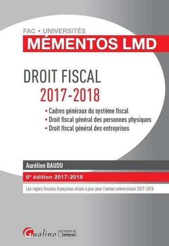 Livrenpoche : DROIT FISCAL 6EME EDITION : CADRES généraux DU système FISCAL - DROIT FISCAL DES PERSONNES PHYSIQUES - DROIT - BAUDU A. - Livre