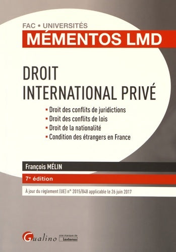 Livrenpoche : Droit international privé : Droit des conflits de juridictions Droit des conflits de lois Droit de la nationalité Condition des étrangers en France - François Melin - Livre