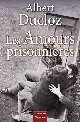 Livrenpoche : AMOURS PRISONNIERES - A. DUCLOZ - Livre