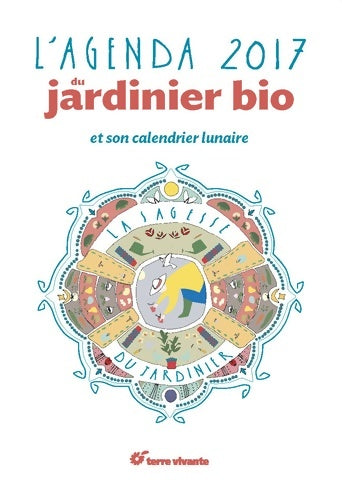 Livrenpoche : L'agenda du jardinier bio et son calendrier lunaire 2017 - Blaise Leclerc - Livre