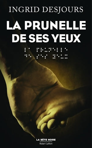 Livrenpoche : La prunelle de ses yeux - Ingrid Desjours - Livre
