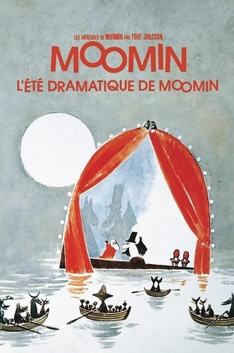 Livrenpoche : LES AVENTURES DE MOOMIN  : L'ÉTÉ DRAMATIQUE DE MOOMIN - Tove Jansson - Livre