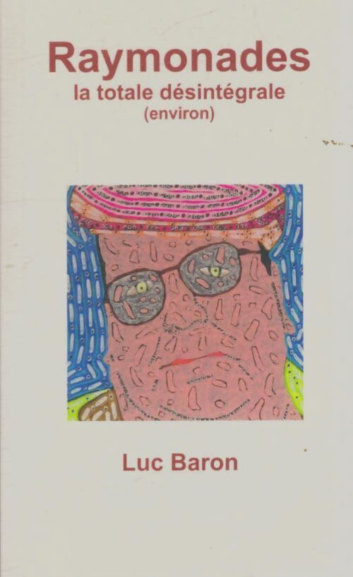 Livrenpoche : Raymonades - Luc Baron - Livre