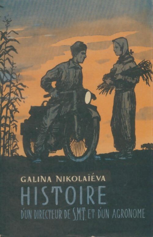 Livrenpoche : Histoire d'un directeur deSMT et d'un agronome - Galina Nikolaïeva - Livre