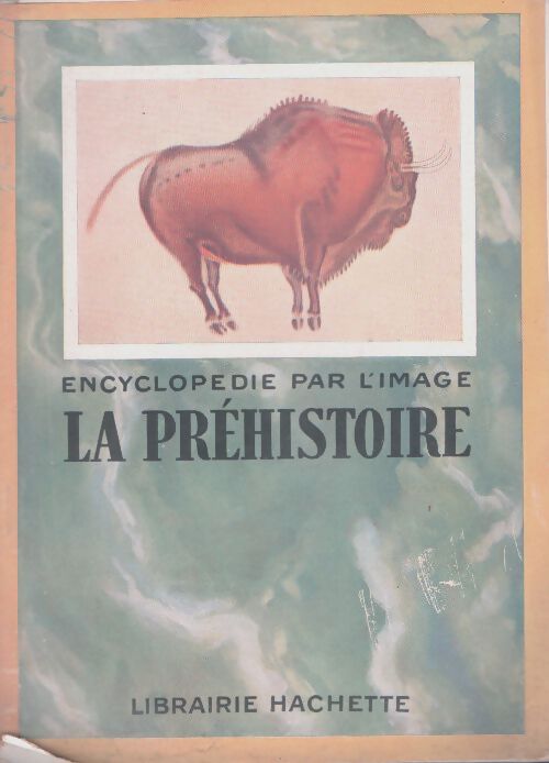 Livrenpoche : Encyclopédie par l'image : La préhistoire - Collectif - Livre