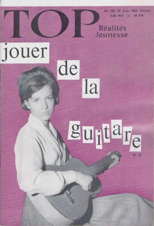 Livrenpoche : Top réalités jeunesse n°186 : Jouer de la guitare - Collectif - Livre