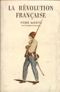 La révolution française - Pierre Gaxotte - Livre