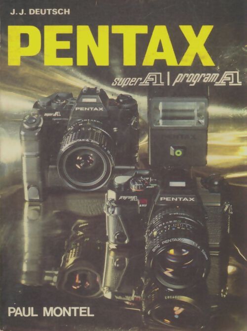 Livrenpoche : Pentax super A program A - Jean-Jacques Deutsch - Livre