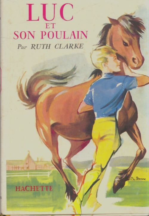 Luc et son poulain - Ruth Clarke - Livre
