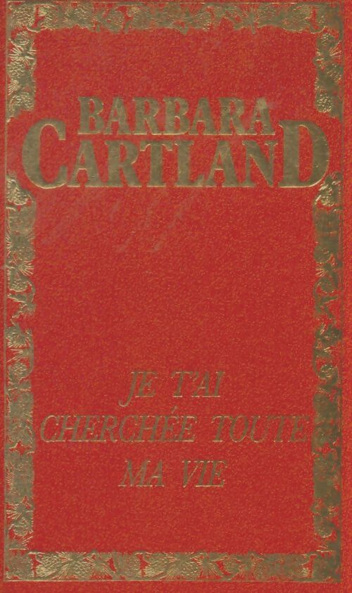 Livrenpoche : Je t'ai cherchée toute ma vie - Barbara Cartland - Livre