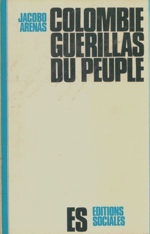 Livrenpoche : Colombie guérillas du peuple - Jacobo Arenas - Livre