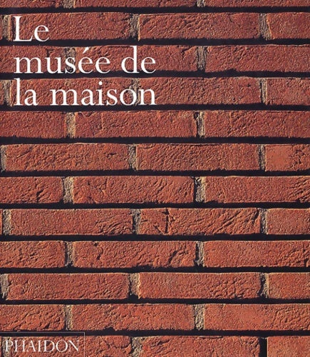 Livrenpoche : Le musée de la maison - Collectif - Livre